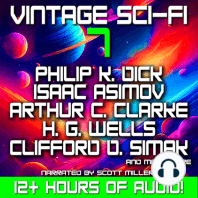 Vintage Sci-Fi 7 - 19 Classic Science Fiction Short Stories from Philip K. Dick, Isaac Asimov, Arthur C. Clarke, H. G. Wells and many more