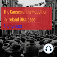 The Causes of the Rebellion in Ireland Disclosed