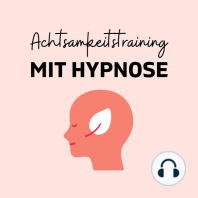 Achtsamkeitstraining mit Hypnose