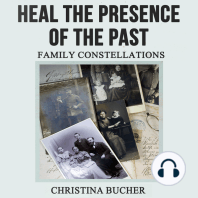 Heal the Presence of the Past