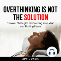 Overthinking is not the Solution