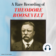 A Rare Recording of Theodore Roosevelt