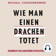 Wie man einen Drachen tötet: Handbuch für angehende Revolutionäre