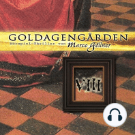 Goldagengarden, Folge 8