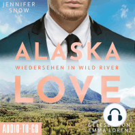 Wiedersehen in Wild River - Alaska Love, Band 5 (ungekürzt)