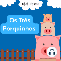 Abel Classics, Os três porquinhos