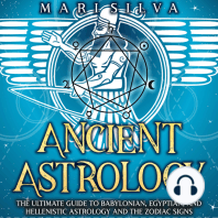 Ancient Astrology: The Ultimate Guide to Babylonian, Egyptian, and Hellenistic Astrology and the Zodiac Signs