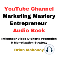 YouTube Channel Marketing Mastery Entrepreneur Audio Book