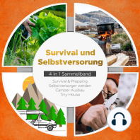 Survival und Selbstversorgung - 4 in 1 Sammelband