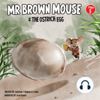Mr Brown Mouse And The Ostrich Egg