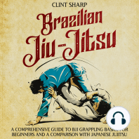 Brazilian Jiu-Jitsu: A Comprehensive Guide to BJJ Grappling Basics for Beginners and a Comparison with Japanese Jujitsu