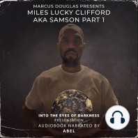 Marcus Douglas Presents Miles "Lucky" Clifford aka Samson part 1