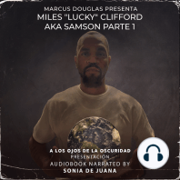 Marcus Douglas Presenta Miles "Lucky" Clifford aka Samson parte 1