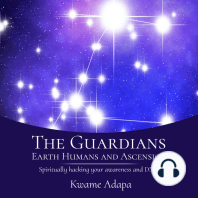 The Guardians, Earth Humans, and Ascension