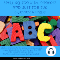 Spelling for Kids, Parents and Just for Fun 5 Letter Words