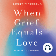 When Grief Equals Love - Long-term Perspectives on Living with Loss (unabridged)