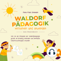 Waldorfpädagogik verstehen und anwenden - Das Praxisbuch