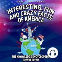 Interesting, Fun and Crazy Facts of America - The Knowledge Encyclopedia To Win Trivia