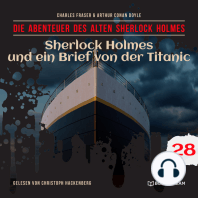Sherlock Holmes und ein Brief von der Titanic - Die Abenteuer des alten Sherlock Holmes, Folge 28 (Ungekürzt)