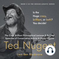 The Crazy Brilliant Philosophical Lectures and Political Speeches of Conservative Activist and Guitar Legend Ted Nugent