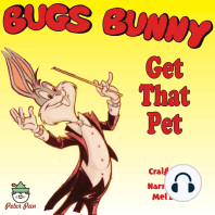 Bugs Bunny Get That Pet