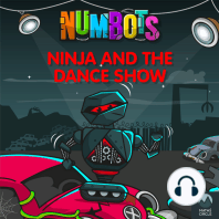 NumBots Scrapheap Stories - A Story About Taking Risks and Overcoming Fears, Ninja and the Dance Show, Ninja and the Dance Show