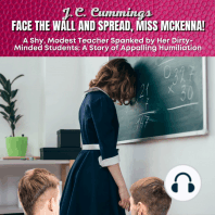 Face the Wall and Spread, Miss McKenna! A Shy, Modest Teacher Spanked by Her Dirty-Minded Students