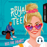 Kiss the Prince - Royalteen, Teil 1 (Ungekürzt)