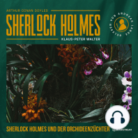 Sherlock Holmes und der Orchideenzüchter - Eine neue Sherlock Holmes Kriminalgeschichte (Ungekürzt)