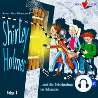 Shirley Holmes und die Geiselnahme im Museum