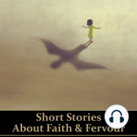 Short Stories About Faith & Fervour