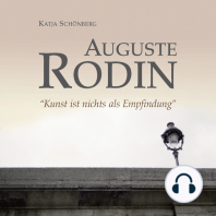 Auguste Rodin - "Kunst ist nichts als Empfindung"