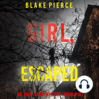 Girl, Escaped (An Ella Dark FBI Suspense Thriller—Book 10)