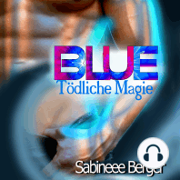 BLUE - tödliche Magie