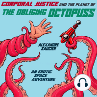 Corporal Justice and the Planet of the Obliging Octopuss
