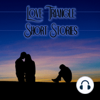Love Triangle - Short Stories