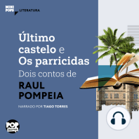 Último castelo e Os parricidas - dois contos de Raul Pompeia