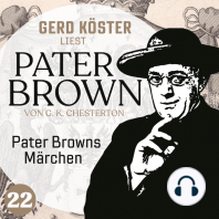 Pater Browns Märchen - Gerd Köster liest Pater Brown, Band 22 (Ungekürzt)