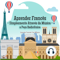 Aprender Francês - Simplesmente Através da Música - a Peça Radiofónica