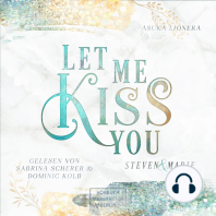 Let Me Kiss You - Let Me - Steven & Marie, Band 1 (ungekürzt)