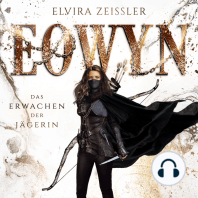 Das Erwachen der Jägerin - Eowyn, Band 1 (ungekürzt)