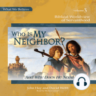 Who Is My Neighbor? (And Why Does He Need Me?)