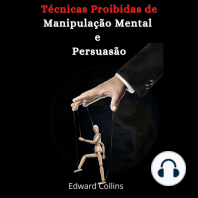 Técnicas Proibidas de Manipulação Mental e Persuasão