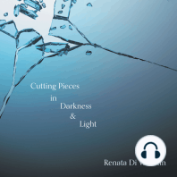 Cutting Pieces in Darkness & Light