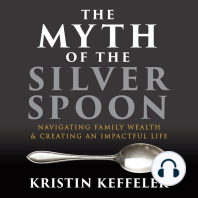 The Myth Of The Silver Spoon