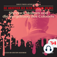 Sherlock Holmes und die Vergeltung des Colonels - Die Abenteuer des alten Sherlock Holmes, Folge 34 (Ungekürzt)