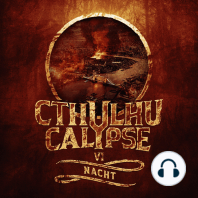 Cthulhucalypse, Folge 6