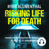 Risking Life for Death: Lessons for the Living from the Autopsy Table