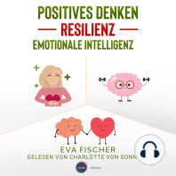 Positives Denken, Resilienz, emotionale Intelligenz (ungekürzt)
