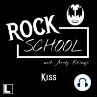 Kiss - Rock School mit Andy Brings, Folge 6 (ungekürzt)